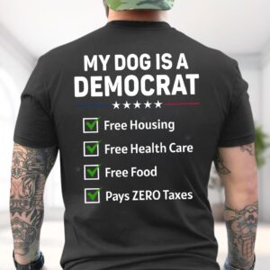 My Dog Is A Democrat Shirt