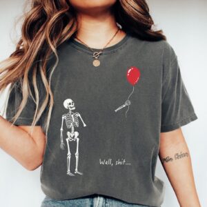 Skeleton Lost Balloon Halloween Shirt, Well Shit Funny Skeleton Tee